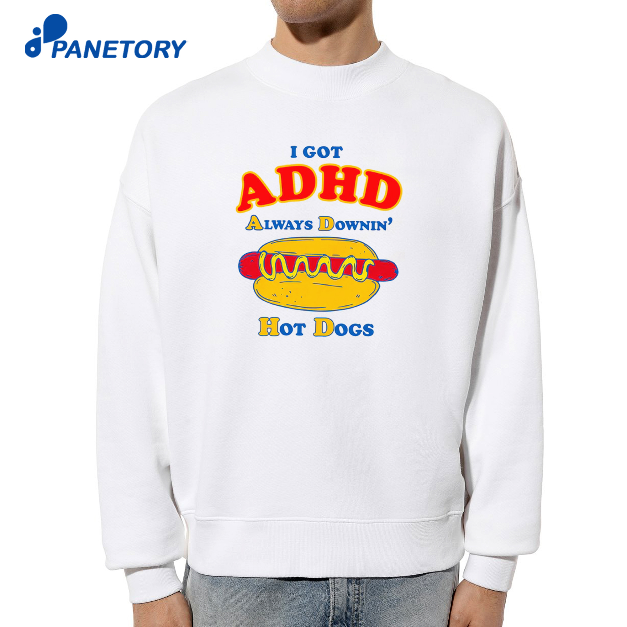 I Got Adhd Always Downin' Hot Dogs T-Shirt 6 I Got Adhd Always Downin' Hot Dogs T-Shirt 2
