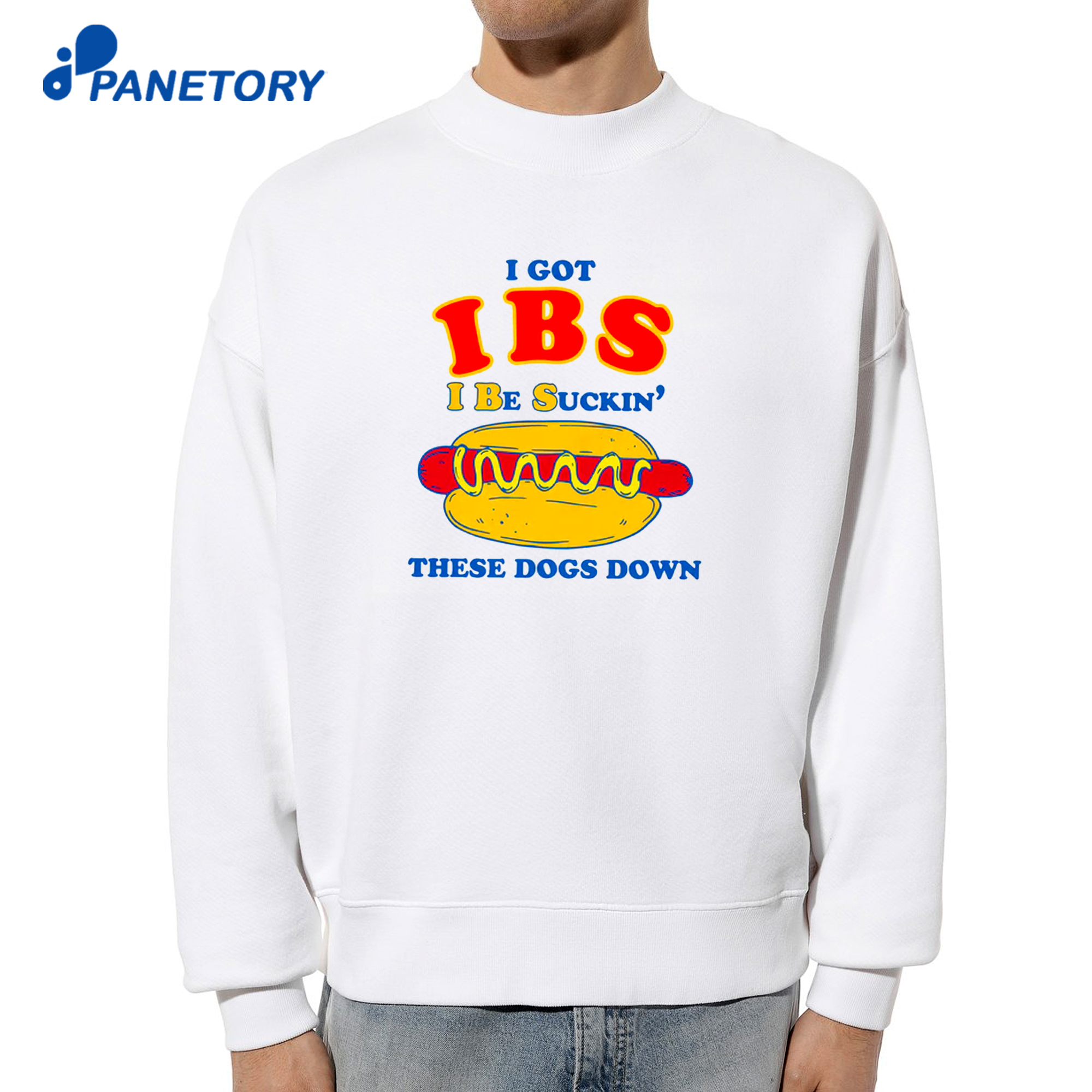 I Got Ibs I Be Suckin' These Dogs Down T-Shirt 6 I Got Ibs I Be Suckin' These Dogs Down T-Shirt 2