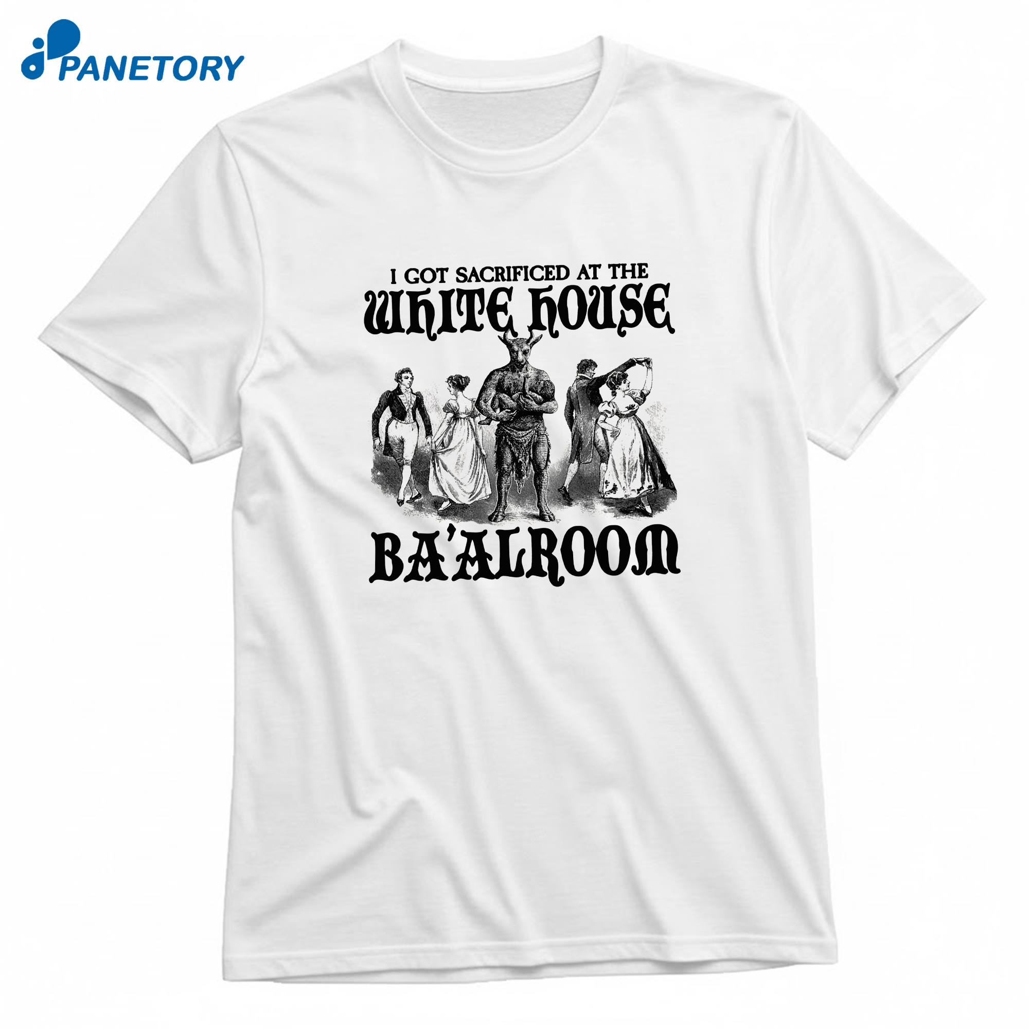 I Got Sacrificed At The White House Ba'Alroom T-Shirt 8 I Got Sacrificed At The White House Ba'Alroom T-Shirt 1