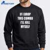 If I Miss This Combo I’ll Kill Myself T-Shirt 2