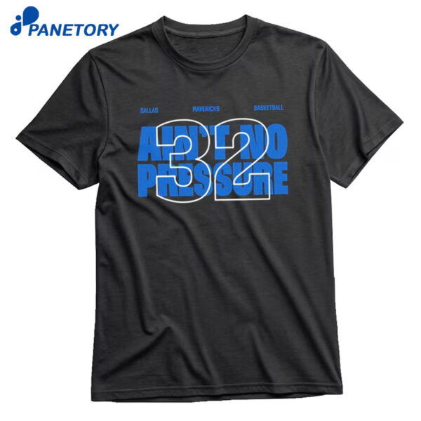 Jason Kidd Ain’t No Pressure 32 T-Shirt
