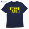 Michigan Belt To Ass T-shirt 1