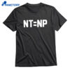 Nt Equals Np T-shirt 1