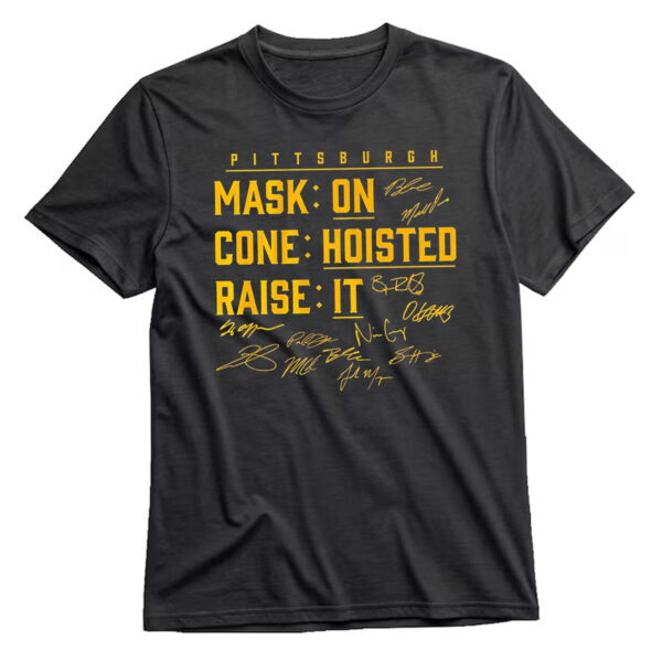 Pittsburgh Baseball Mask On Cone Hoisted Raise It T-Shirt