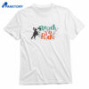 Ready To Ride San Antonio Spurs T-shirt 1