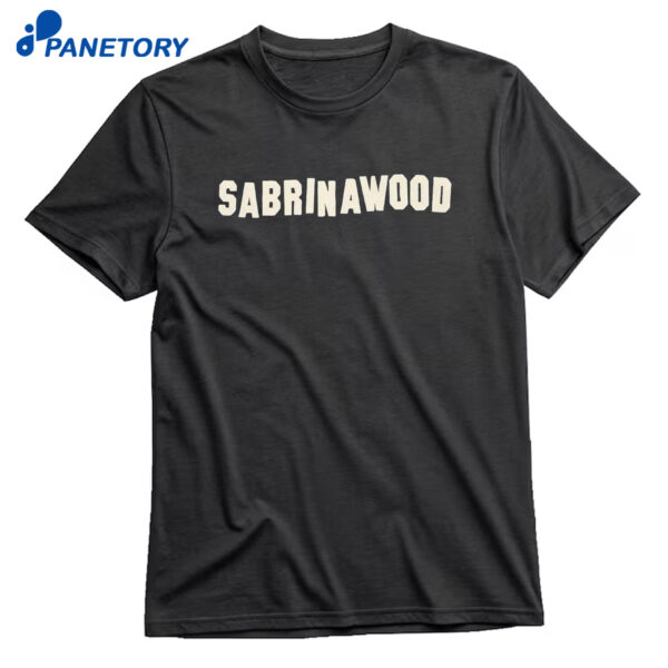 Sabrinawood T-Shirt