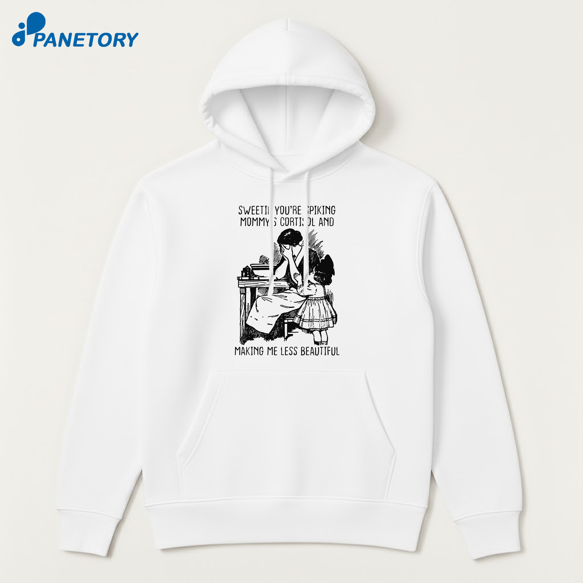 Sweetie You'Re Spiking Mommy'S Cortisol And Making Me Less Beautiful T-Shirt 7 Sweetie You'Re Spiking Mommy'S Cortisol And Making Me Less Beautiful T-Shirt 3