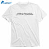 Take Me To An Art Museum And Fuck Me In The Bathroom T-shirt 1