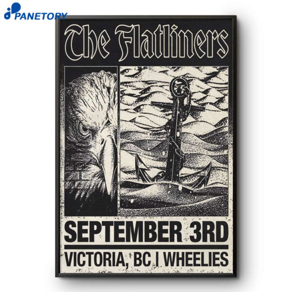 The Flatliners Wheelies Motorcycles Victoria BC Sep 3 2026 Poster