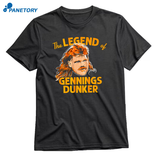 The Legend Of Gennings Dunker T-Shirt