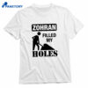 The Mayor Filled My Holes T-shirt 1