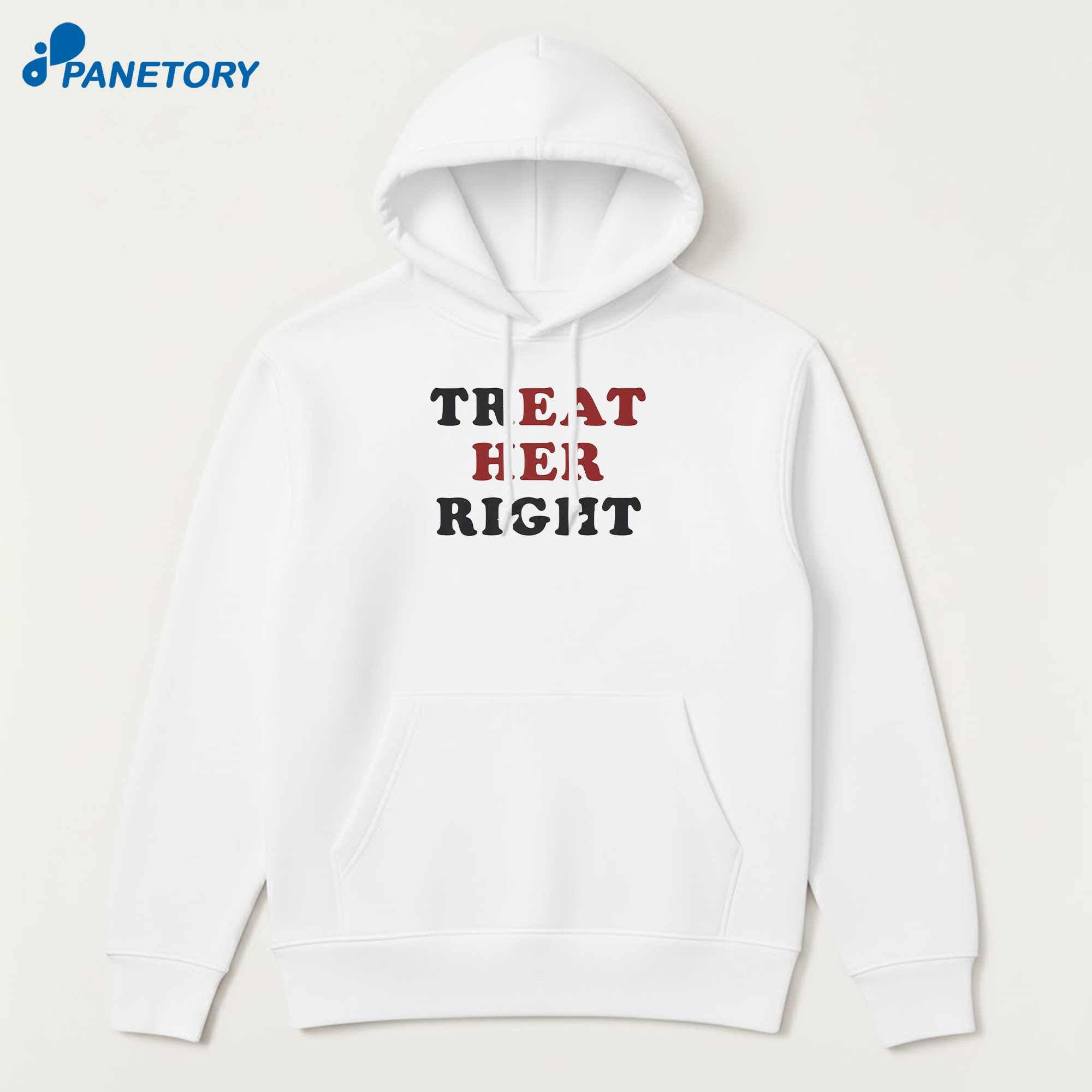 Treat Her Right T-Shirt 7 Treat Her Right T-Shirt 3