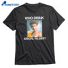 Who Drink Arnorl Palmer T-shirt 1