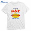 Yeah I'm Gay, Got A Yearning For Hot Dogs T-shirt 1