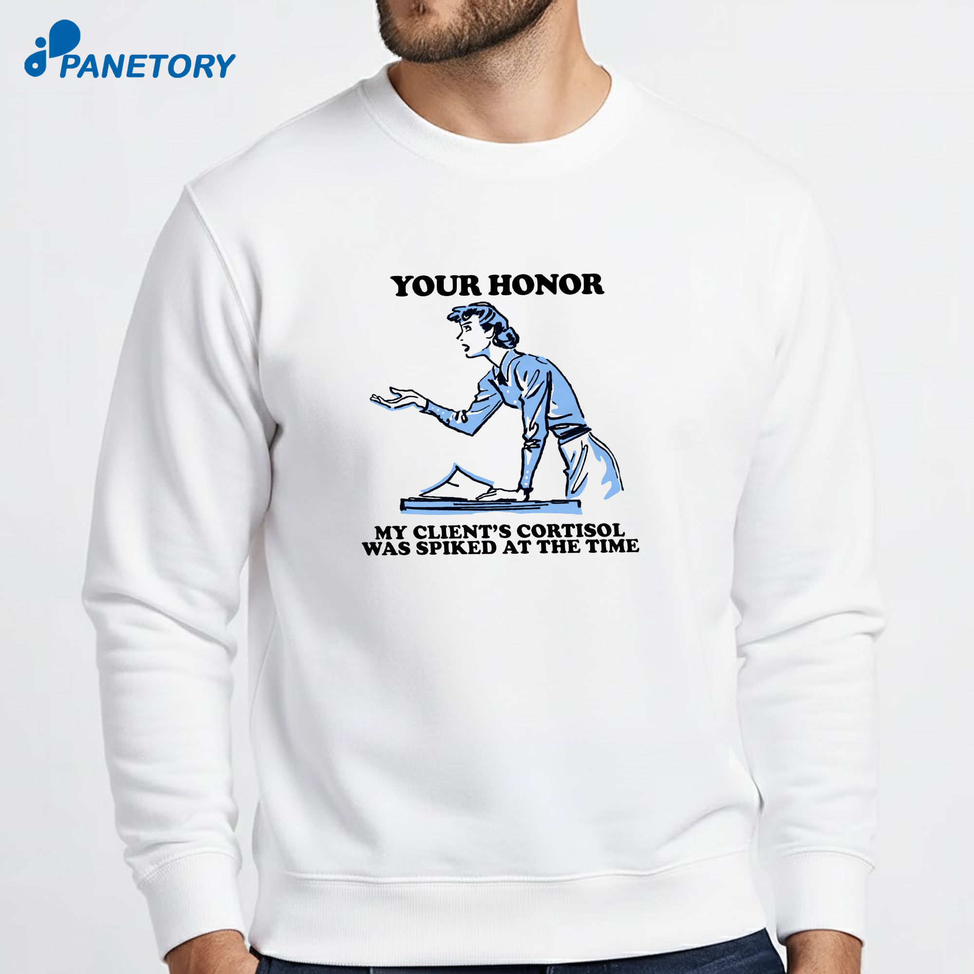 Your Honor My Client'S Cortisol Was Spiked At The Time T-Shirt 6 Your Honor My Client'S Cortisol Was Spiked At The Time T-Shirt 2