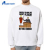You'Re Telling Me There'S Al Pastor In This Church T-Shirt 4 You'Re Telling Me There'S Al Pastor In This Church T-Shirt 2