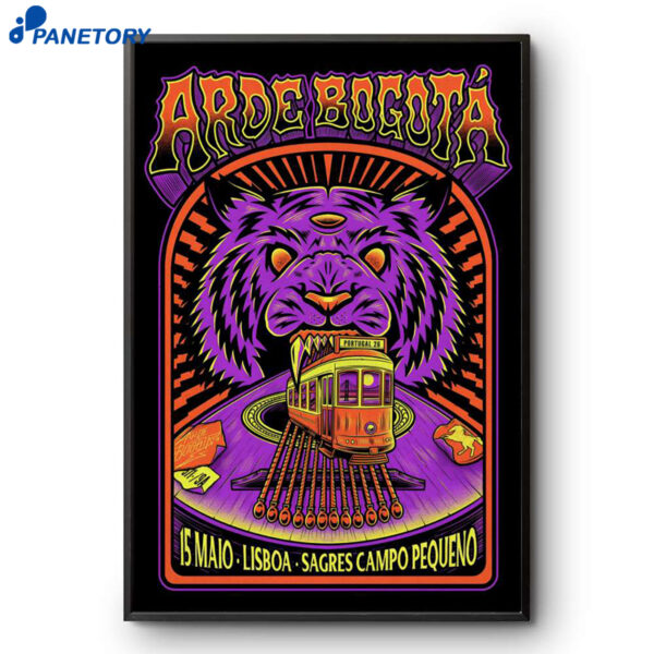 Arde Bogotá Sagres Campo Pequeno Lisboa Portugal May 15 2026 Poster
