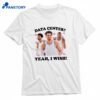 Data Center Yeah I Wish T-shirt 1