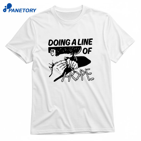 Doing A Line Of Hope T-Shirt