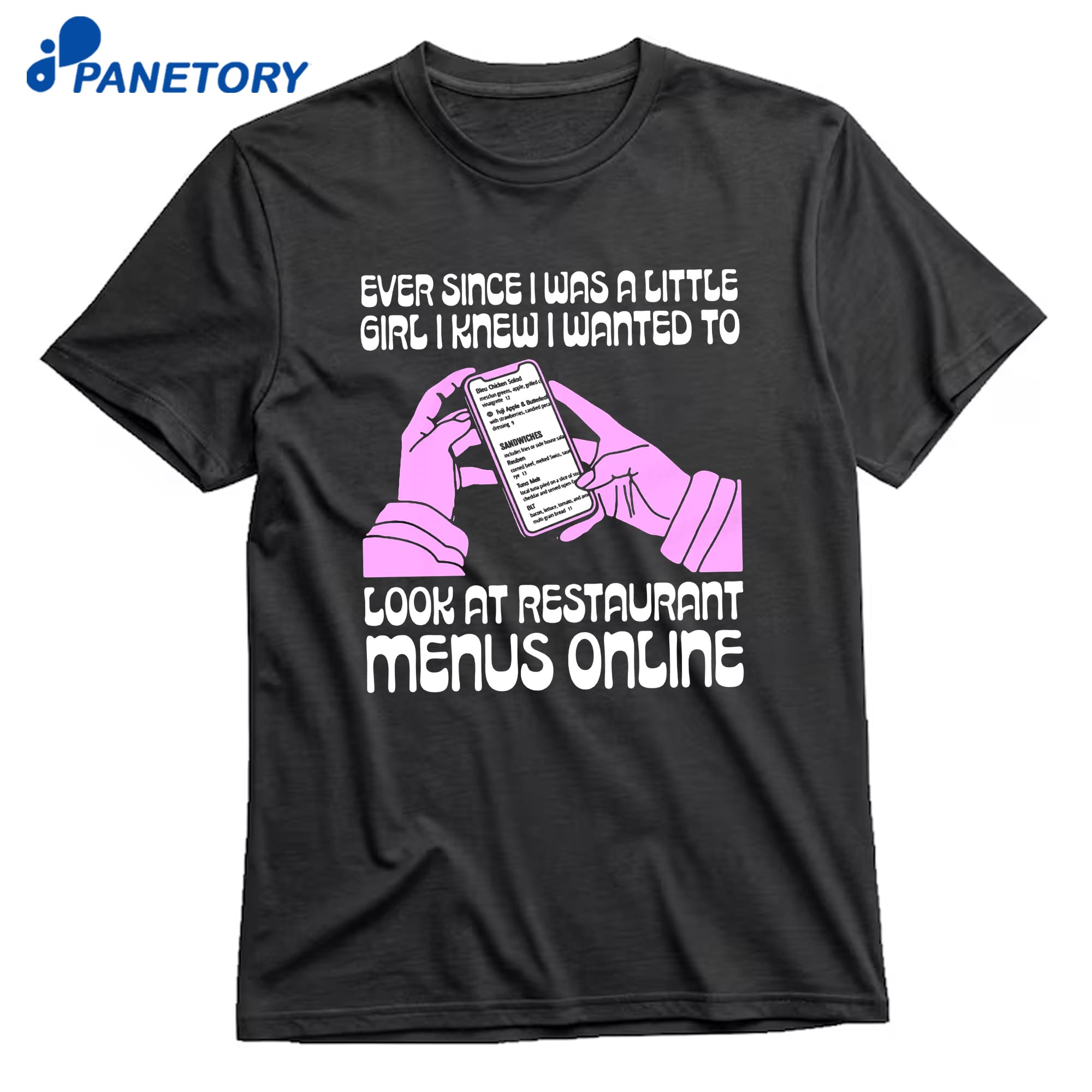 Ever Since I Was A Little Girl I Knew I Wanted To Read Restaurant Menus Online T-Shirt 8 Ever Since I Was A Little Girl I Knew I Wanted To Read Restaurant Menus Online T-Shirt 1