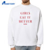 Girls Eat It Better T-Shirt 4 Girls Eat It Better T-Shirt 2
