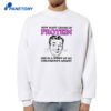 How Many Grams Of Protein Are In A Whiff Of My Girlfriend'S Armpit T-Shirt 4 How Many Grams Of Protein Are In A Whiff Of My Girlfriend'S Armpit T-Shirt 2