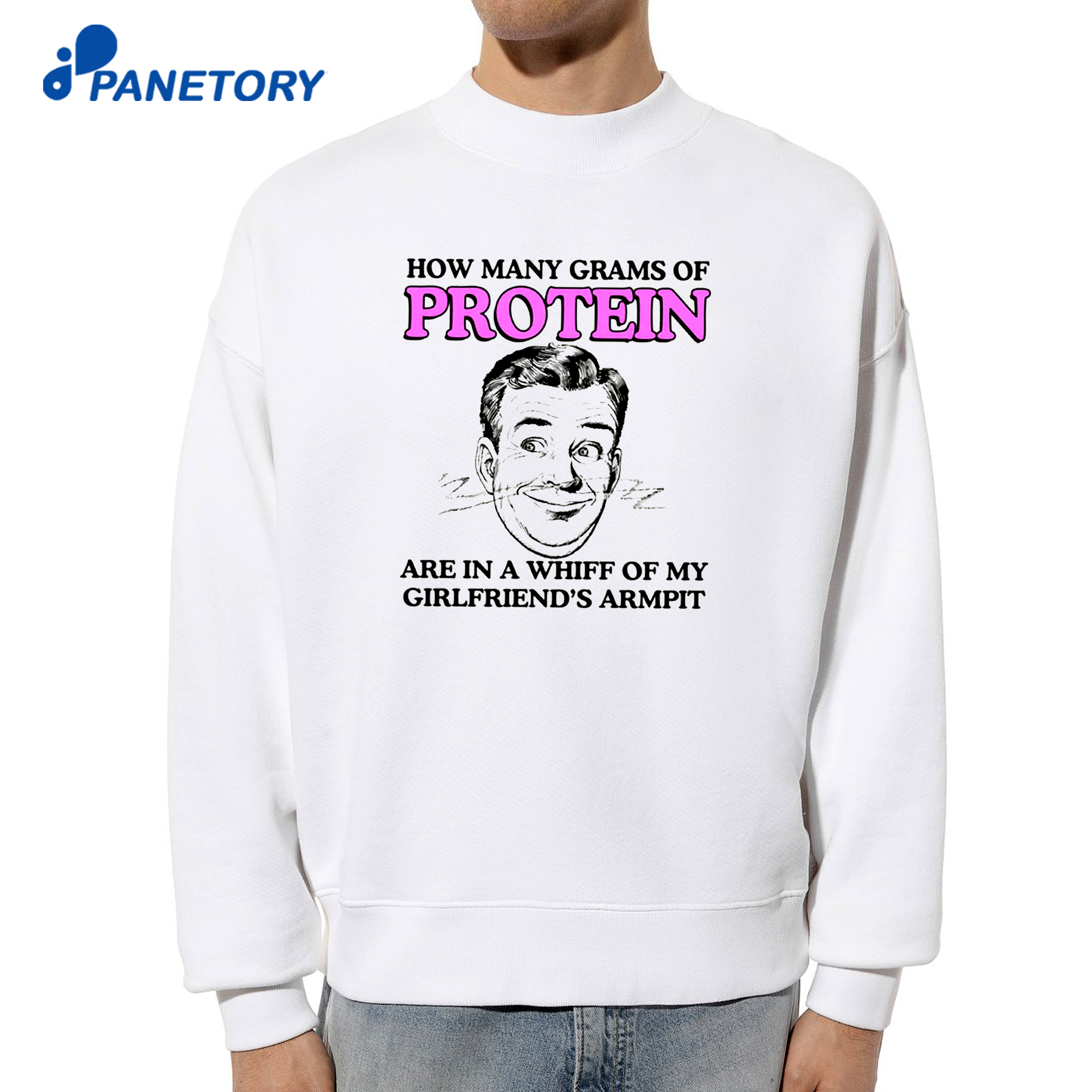 How Many Grams Of Protein Are In A Whiff Of My Girlfriend'S Armpit T-Shirt 6 How Many Grams Of Protein Are In A Whiff Of My Girlfriend'S Armpit T-Shirt 2