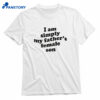 I Am Simply My Father's Female Son T-shirt 1