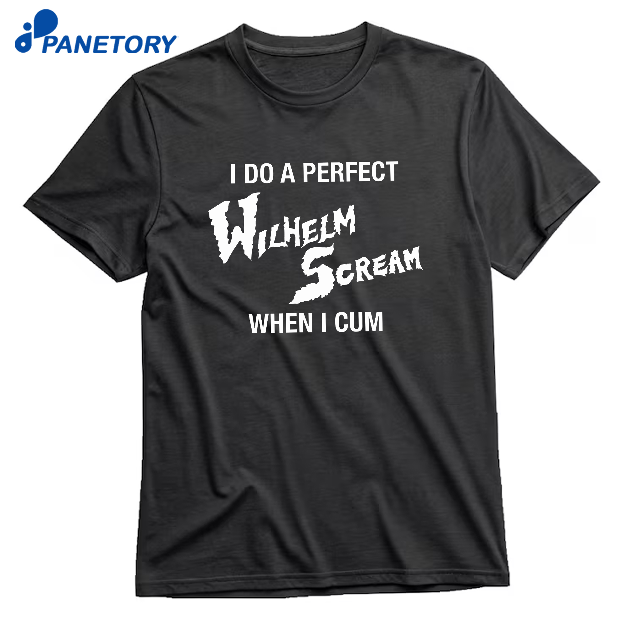 I Do A Perfect Wilhelm Scream When I Cum T-Shirt 8 I Do A Perfect Wilhelm Scream When I Cum T-Shirt 1