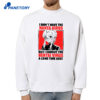 I Don'T Have The Hanta Virus But I Caught The Hentai Virus A Long Time Ago T-Shirt 2