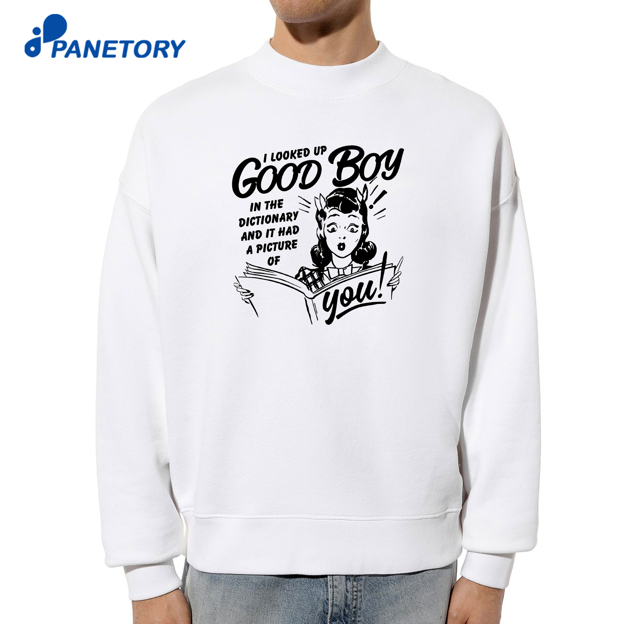 I Looked Up Good Boy In The Dictionary And It Had A Picture Of You T-Shirt 6 I Looked Up Good Boy In The Dictionary And It Had A Picture Of You Shirt 2