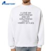 I Love My Girlfriend And My Girlfriend Loves Harry Styles T-Shirt 4 I Love My Girlfriend And My Girlfriend Loves Harry Styles T-Shirt 2