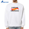 I Love My Hotistic Girlfriend T-Shirt 4 I Love My Hotistic Girlfriend T-Shirt 2