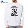 I Support Women'S Rights And Women'S Arches T-Shirt 4 I Support Women'S Rights And Women'S Arches T-Shirt 2