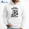 I Support Women'S Rights And Women'S Arches T-Shirt 5 I Support Women'S Rights And Women'S Arches T-Shirt 3