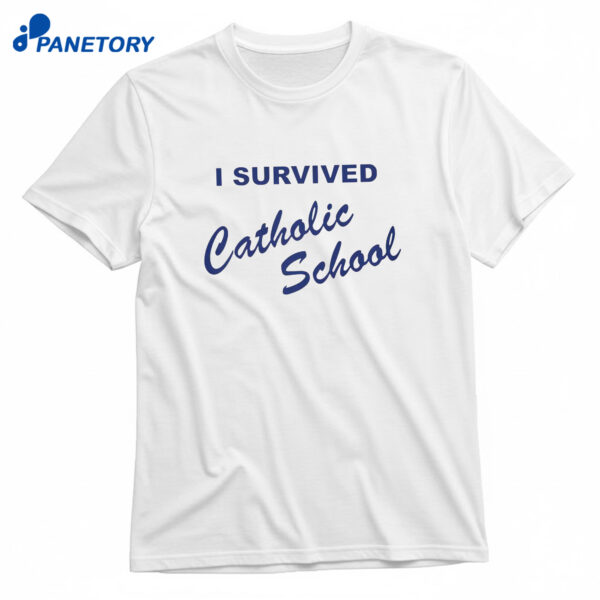 I Survived Catholic School T-Shirt