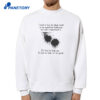 I Used To Fear The Black Mold In My Apartment T-Shirt 2