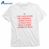 If They Had Given Me Adderall When I Was 6 T-shirt 1