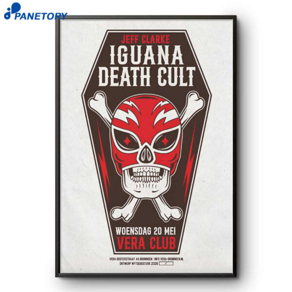 Iguana Death Cult And Jeff Clarke Vera Groningen NL May 20 2026 Poster