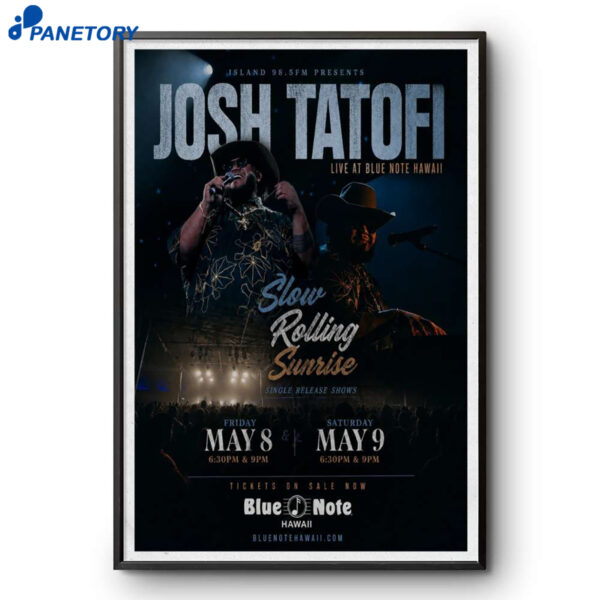 Josh Tatofi Slow Rolling Sunrise May 8-9 2026 Poster