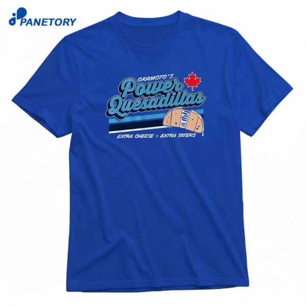 Kazuma Okamoto Power Quesadillas T-Shirt