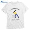 Make Racists Afraid Again T-shirt 1