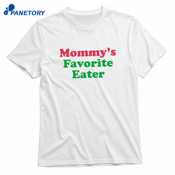 Mommy's Favorite Eater T-Shirt