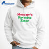 Mommy'S Favorite Eater T-Shirt 3