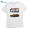 My Parents Smoked In The Car T-shirt 1