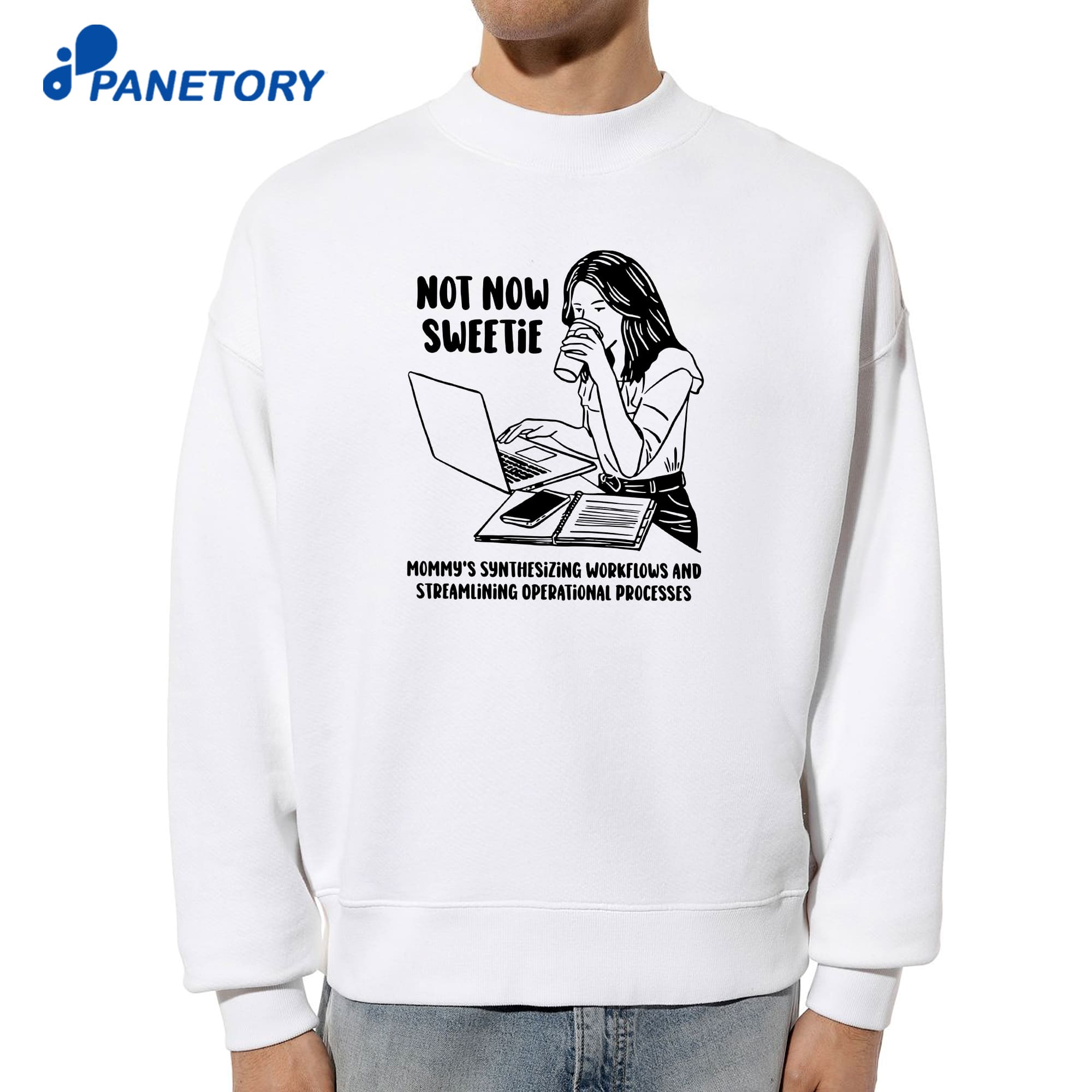 Not Now Sweetie Mommy'S Synthesizing Workflows And Streamlining Operational Processes T-Shirt 6 Not Now Sweetie Mommy'S Synthesizing Workflows And Streamlining Operational Processes T-Shirt 2