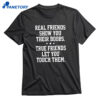 Real Friends Show You Their Boobs T-shirt 1