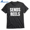 Sends Reels T-shirt 1