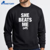 She Beats Me Off T-Shirt 4 She Beats Me Off T-Shirt 2