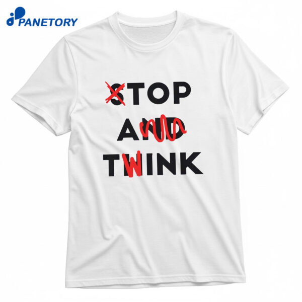 Stop And Think Top A Twink T-Shirt